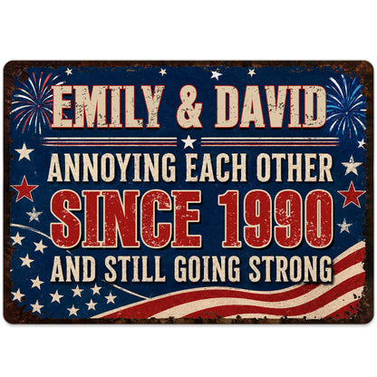 Annoying Each Other Since And Still Going Strong Patriotic Flag Stars - Personalized Metal Sign - CPL1483_MSIGN
