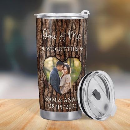 You & Me We Got This, Romantic Love Message With Tree Bark Design