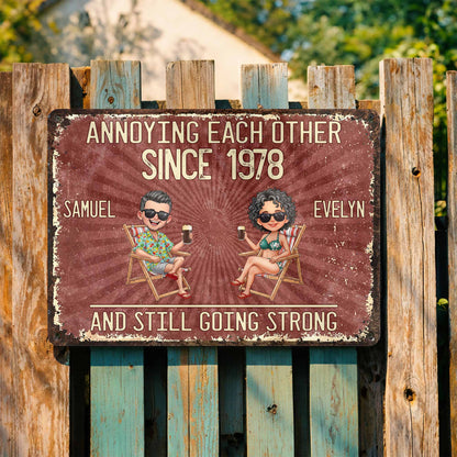 Annoying Each Other Since And Still Going Strong Couple In Beach Chairs - Personalized Metal Sign - CPL1537_MSIGN