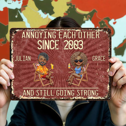 Annoying Each Other Since And Still Going Strong Couple In Beach Chairs - Personalized Metal Sign - CPL1537_MSIGN