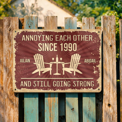 Annoying Each Other Since And Still Going Strong - Personalized Metal Sign - CPL1622_MSIGN