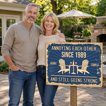 Annoying Each Other Since And Still Going Strong - Personalized Metal Sign - CPL1622_MSIGN