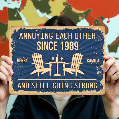 Annoying Each Other Since And Still Going Strong - Personalized Metal Sign - CPL1622_MSIGN
