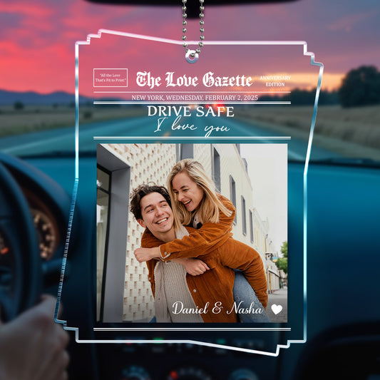 Drive Safe I Love You Newspaper Style Car Ornament