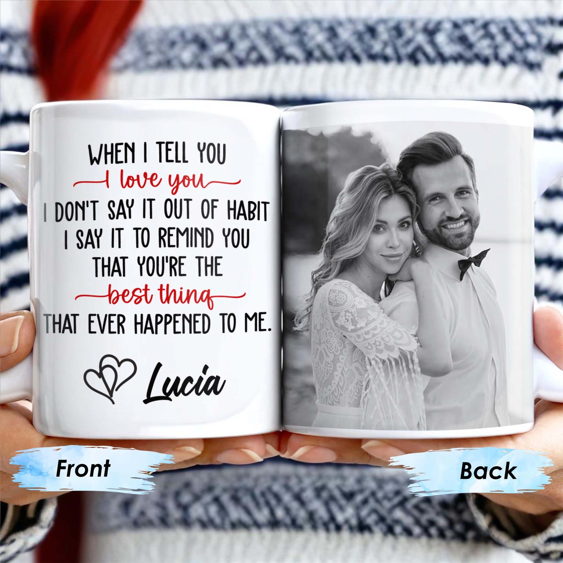 I Love You Best Thing Ever Happened To Me Mug