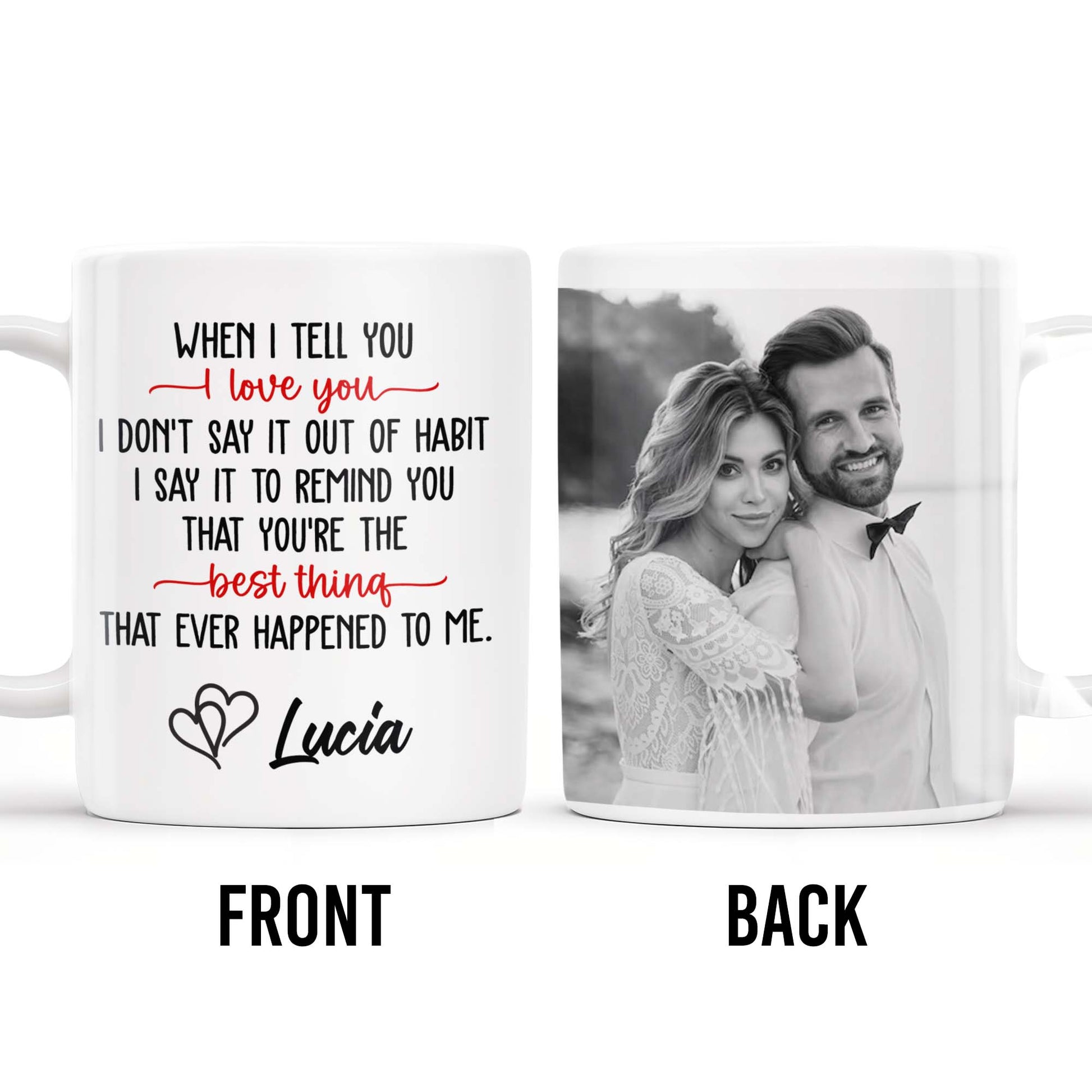 I Love You Best Thing Ever Happened To Me Mug