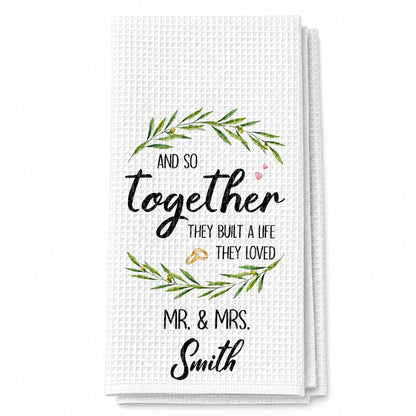 And So Together They Built A Life They Loved With Olive Wreath And Rings - Personalized Kitchen Towel - CPL1756_TOWL
