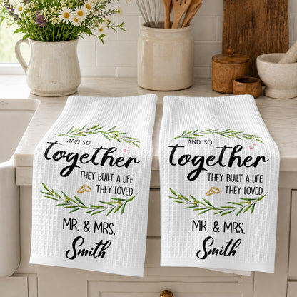 And So Together They Built A Life They Loved With Olive Wreath And Rings - Personalized Kitchen Towel - CPL1756_TOWL