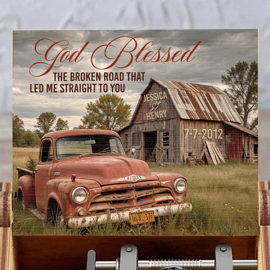God Blessed The Broken Road That Led Me Straight To You With Old Truck And Barn Design