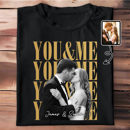 You & Me Personalized Custom Photo Couples T-shirt - Personalized Custom Unisex T-shirt, Hoodie - CPL1873_BBAS