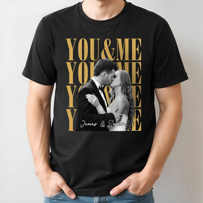 You & Me Personalized Custom Photo Couples T-shirt - Personalized Custom Unisex T-shirt, Hoodie - CPL1873_BBAS