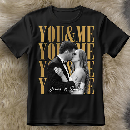 You & Me Personalized Custom Photo Couples T-shirt - Personalized Custom Unisex T-shirt, Hoodie - CPL1873_BBAS