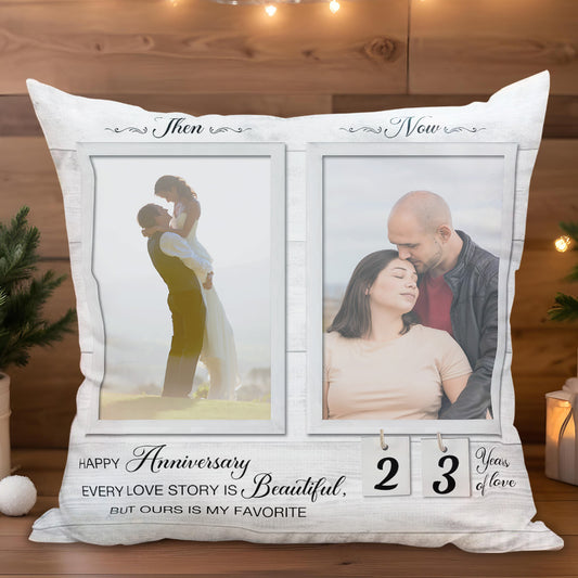 Every Love Story Is Beautiful But Ours Is My Favorite Anniversary Pillow