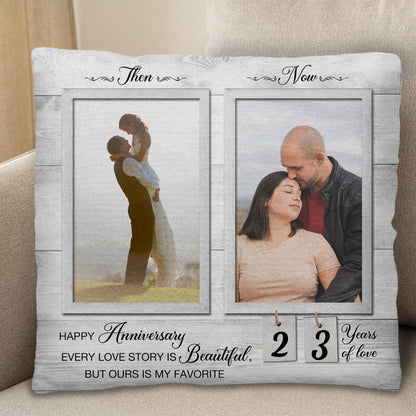 Every Love Story Is Beautiful But Ours Is My Favorite Anniversary Pillow