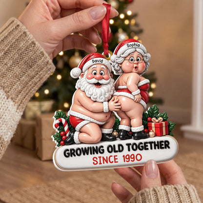 Growing Old Together Funny Santa And Mrs Claus Ornament - Personalized 3D Relief White Acrylic Ornament - CPL1998_3DACO