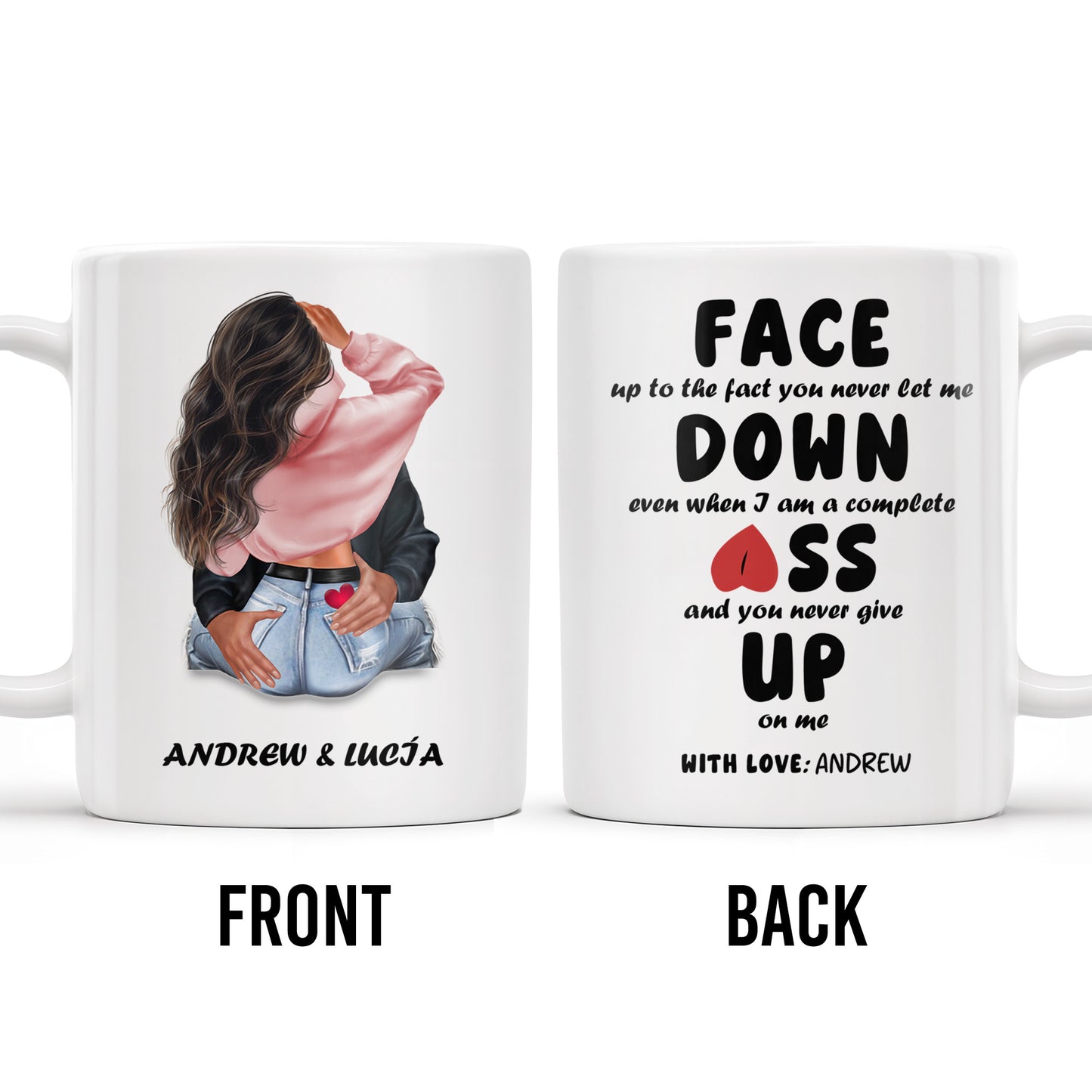 Face Down Even When I Am A Complete Ass And Never Give Up Quote - Personalized Custom Coffee Mug - CPL200_MG