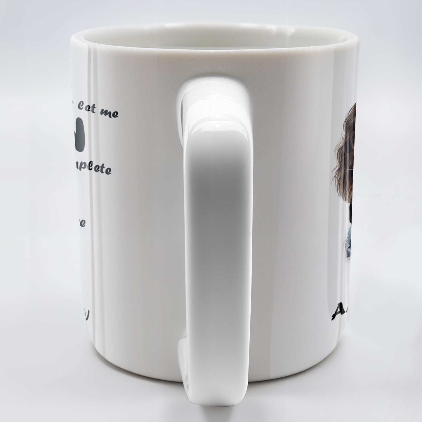 Face Down Even When I Am A Complete Ass And Never Give Up Quote - Personalized Custom Coffee Mug - CPL200_MG