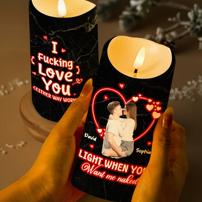 I Love You Either Way Works Light When You Want Me Naked