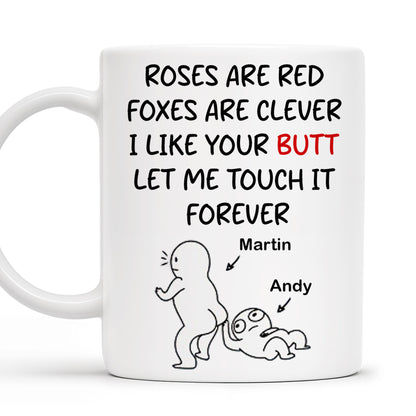 Roses Are Red Foxes Are Clever I Like Your Charm Touch It Forever Mug