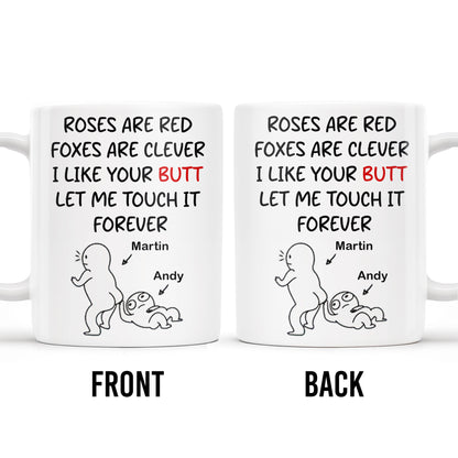Roses Are Red Foxes Are Clever I Like Your Charm Touch It Forever Mug