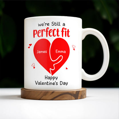 We're Still A Perfect Fit Happy Valentine's Day