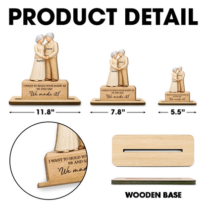 I Want To Hold Your Hand, We Made It, Holding Hands Couple - Personalized Custom 2-Layer Wood Plaque With Flat Base - CPL2247_WPLA
