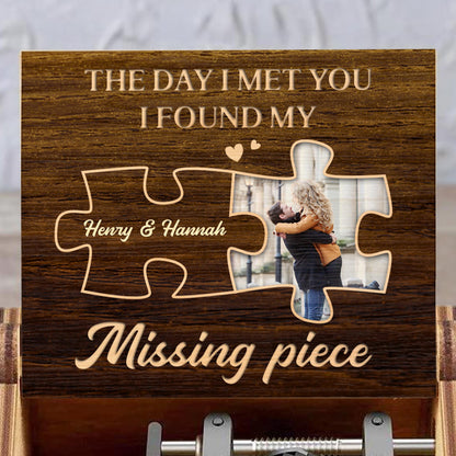 The Day I Met You I Found My Missing Piece Puzzle Photo