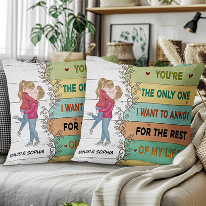 Annoy You For The Rest Of My Life Couple Design Pillow