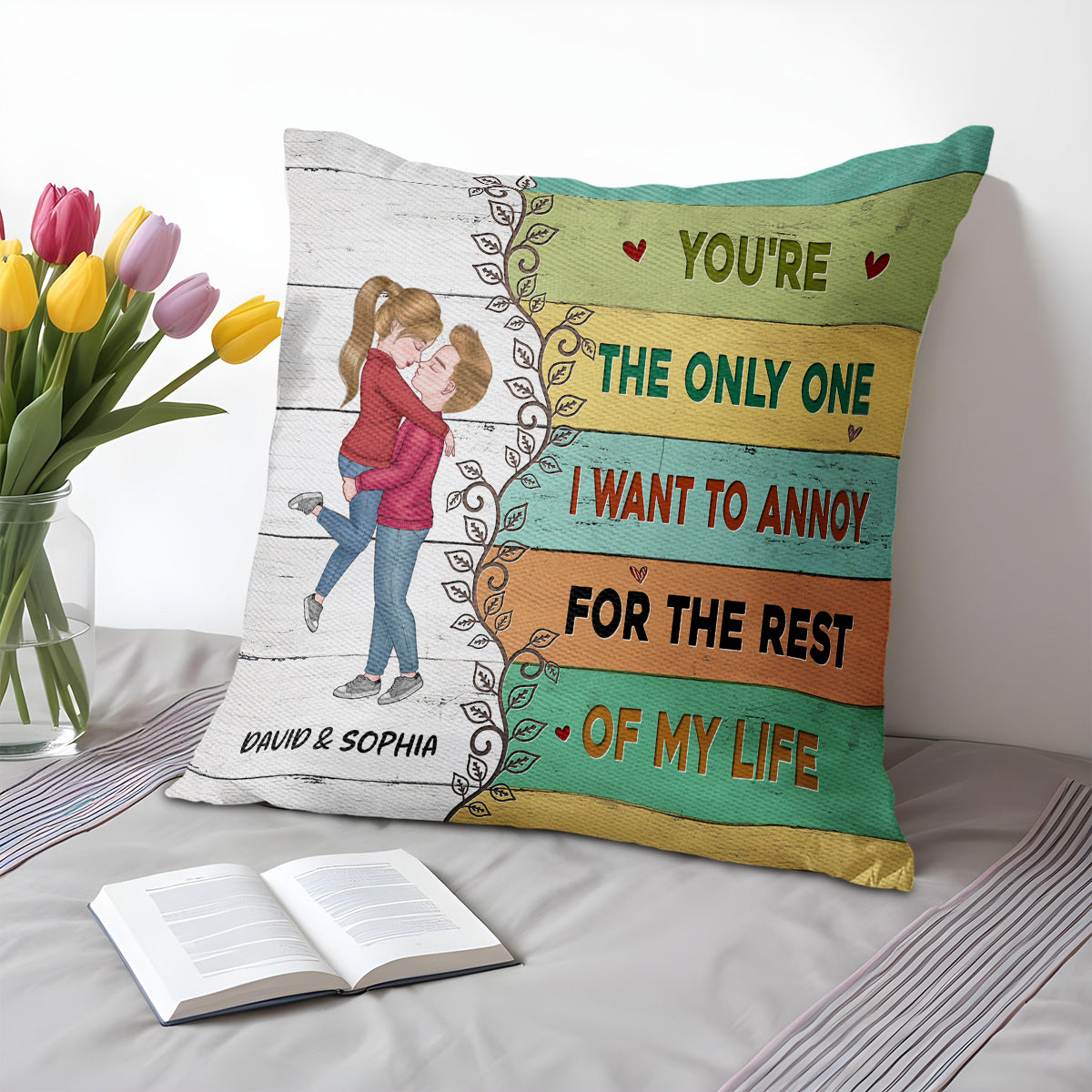 Annoy You For The Rest Of My Life Couple Design Pillow