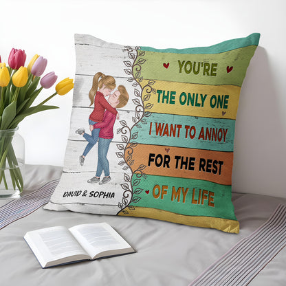 Annoy You For The Rest Of My Life Couple Design Pillow