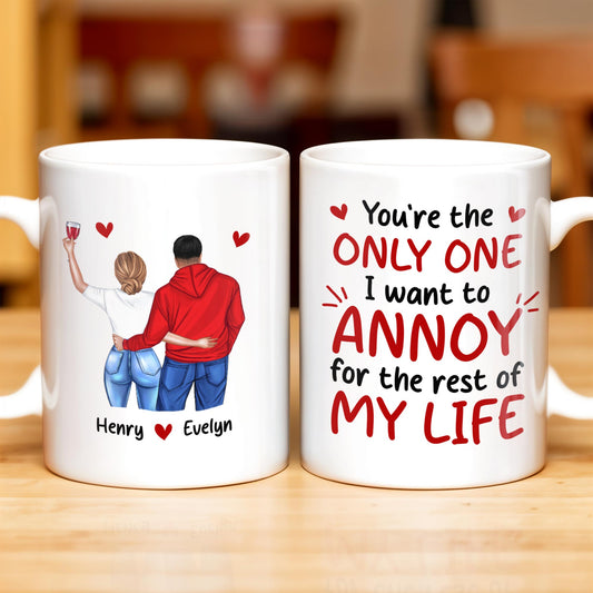 You're the Only One I Want to Annoy, Couple Love Mug