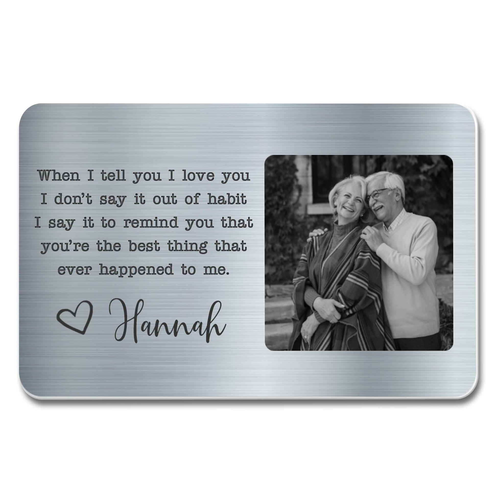 When I Tell You I Love You Reminder Personalized Aluminum Wallet Card