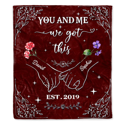 You And Me We Got This Hands And Flowers Design - Personalized Custom Blanket - CPL359_BLK