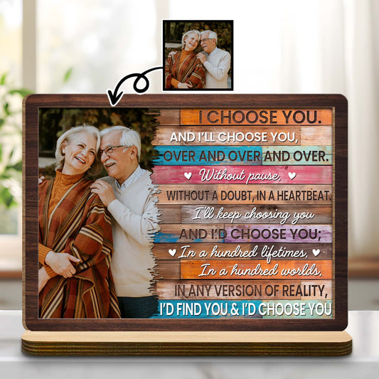 I Choose You Over And Over Custom Wood Plaque
