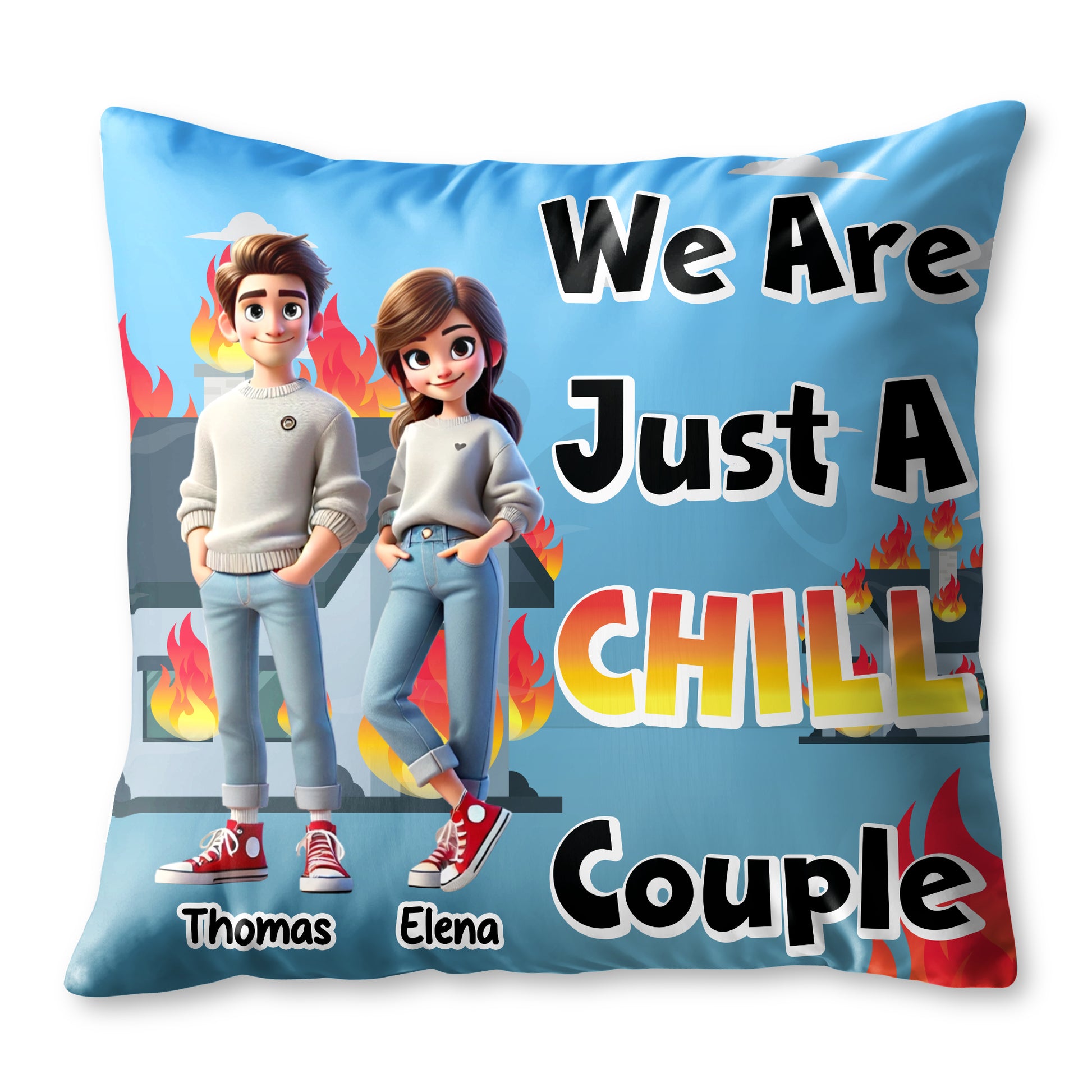 We Are Just A Chill Couple Pillow With Flames Design