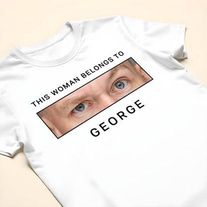 This Woman Belongs To Custom Unisex T-Shirt