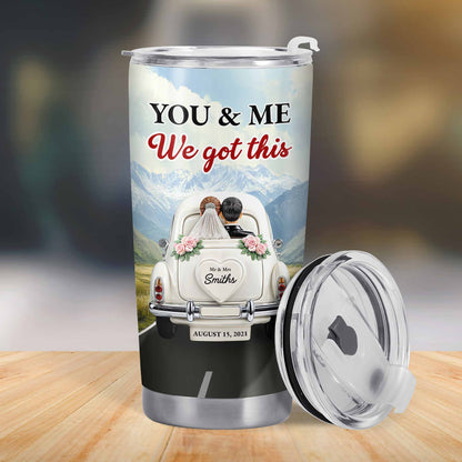 Toi et moi, on a ça, pour ma femme, voiture vintage et paysage de montagne - Gobelet personnalisé en acier inoxydable 20 oz 30 oz - CPL382_TB