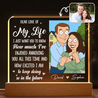 Dear Love Of My Life, Enjoying Annoying You, Couple - Personalized LED Night Light With Wooden Base - CPL396_LEWO