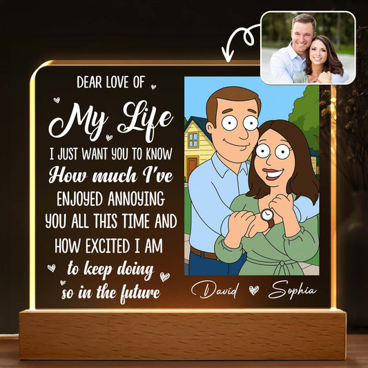 Dear Love Of My Life, Enjoying Annoying You, Couple - Personalized LED Night Light With Wooden Base - CPL396_LEWO