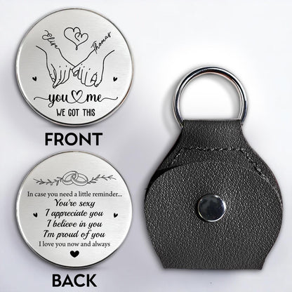 You & Me We Got This, Hearts and Hands, Love Reminder