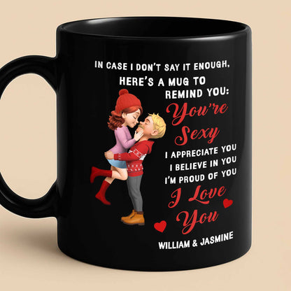 In Case I Don’t Say It Enough Romantic Couple Design - Personalized Custom Black Mug - CPL708_BMUG