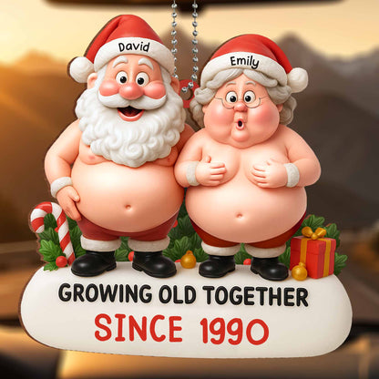 Growing Old Together Santa And Mrs. Claus Christmas Ornament