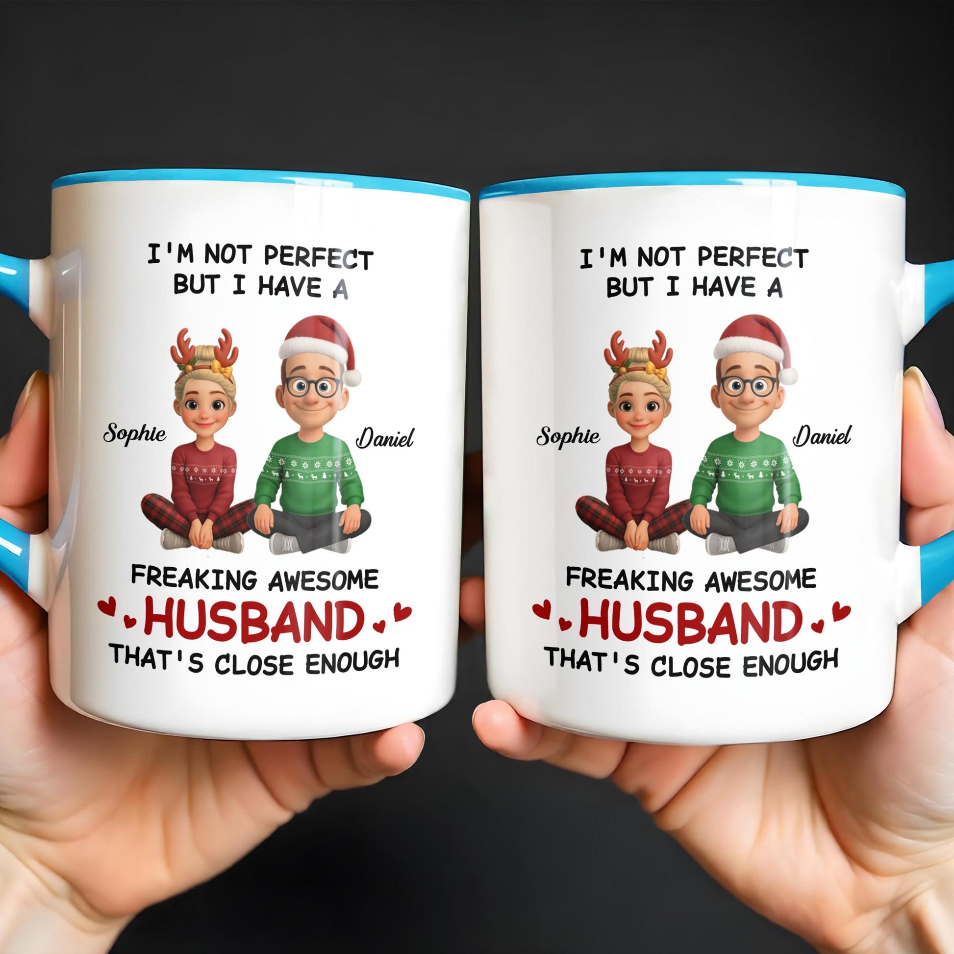 I'm Not Perfect But I Have A Freaking Awesome Husband