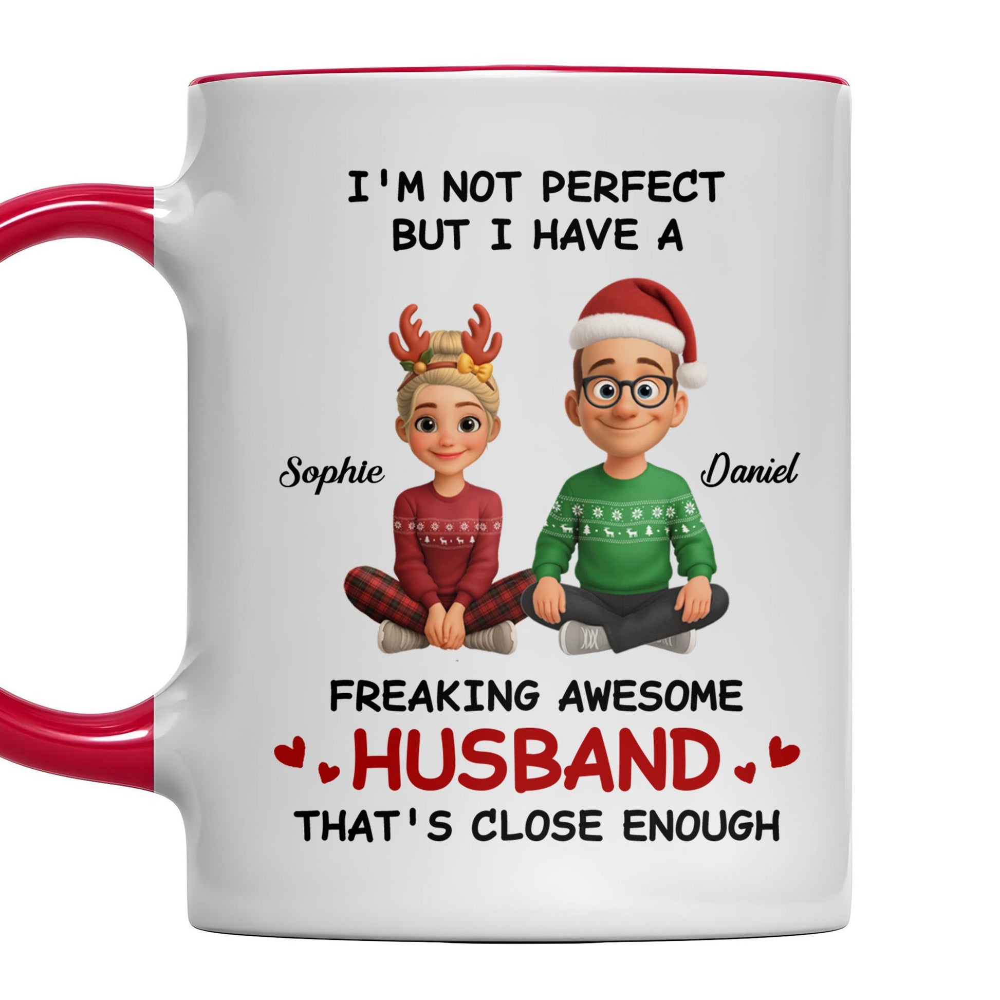I'm Not Perfect But I Have A Freaking Awesome Husband