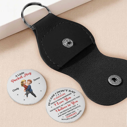 In Case I Don't Say It Enough, I Love You, Get Home Safe