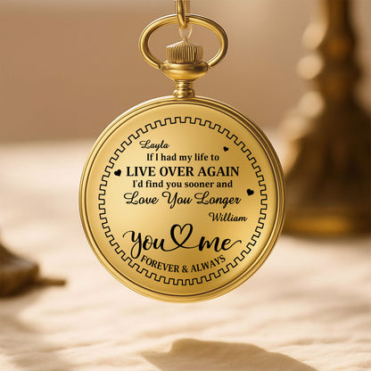 If I Had My Life To Live Over Again I'd Find You Sooner And Love You Longer