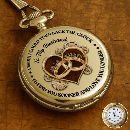 I Wish I Could Turn Back The Clock, Heart And Rings - Personalized Custom Pocket Watch - CPL835_GWATCH