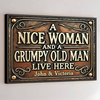 A Nice Woman And A Grumpy Old Man Live Here