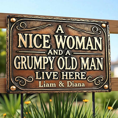 A Nice Woman And A Grumpy Old Man Live Here Sign