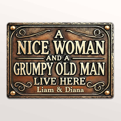 A Nice Woman And A Grumpy Old Man Live Here Sign